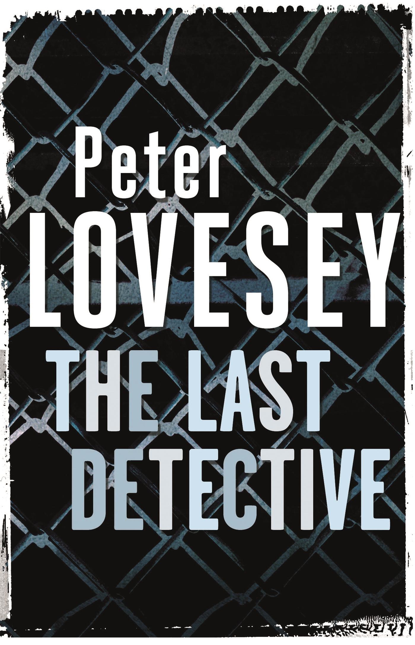 Cover: 9780751553680 | The Last Detective | Detective Peter Diamond Book 1 | Peter Lovesey