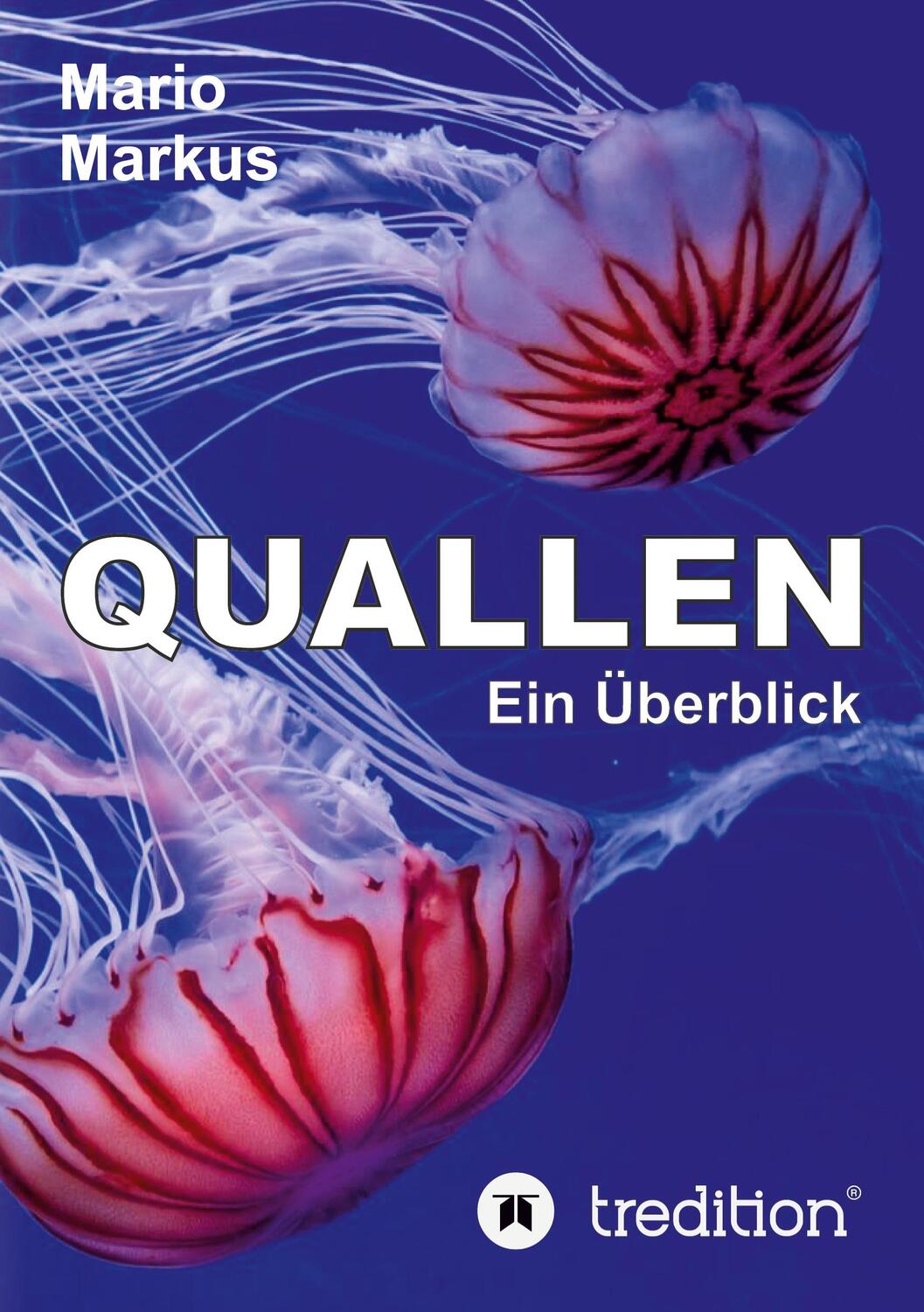 Cover: 9783347408869 | Quallen | Ein Überblick | Mario Markus | Taschenbuch | tredition
