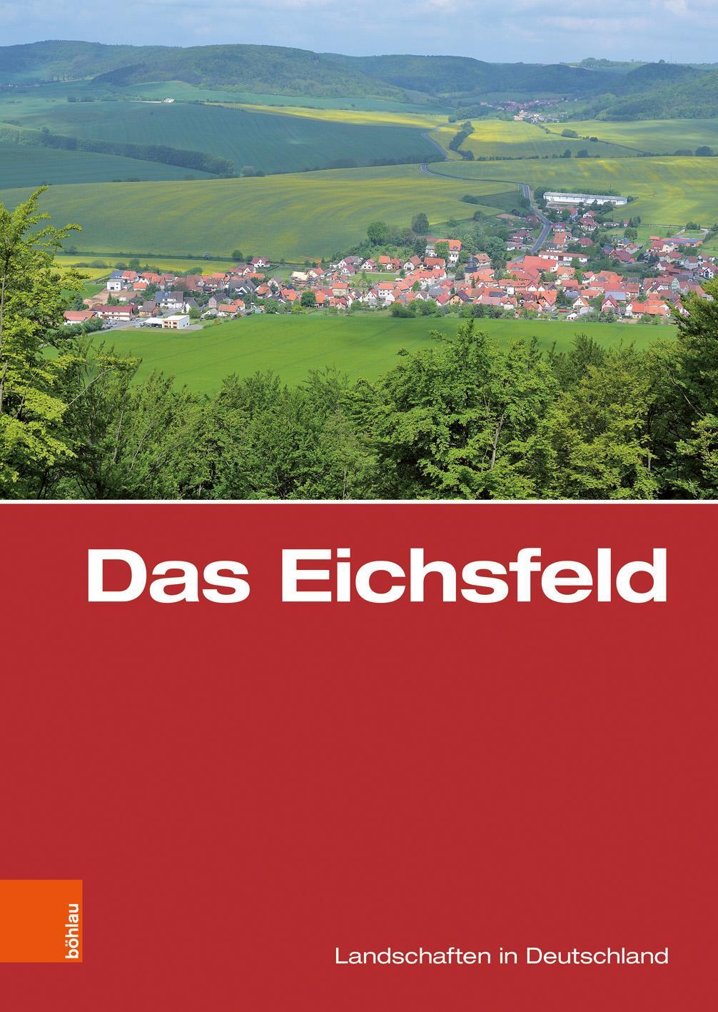 Cover: 9783412225391 | Das Eichsfeld | Eine landeskundliche Bestandsaufnahme | Buch | Deutsch