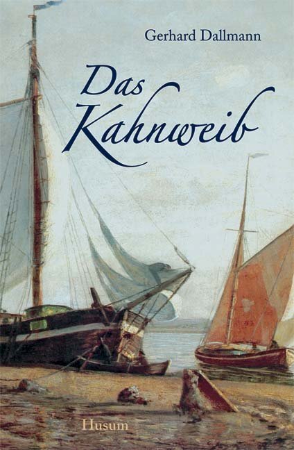 Cover: 9783898763479 | Das Kahnweib | Roman | Gerhard Dallmann | Buch | 470 S. | Deutsch