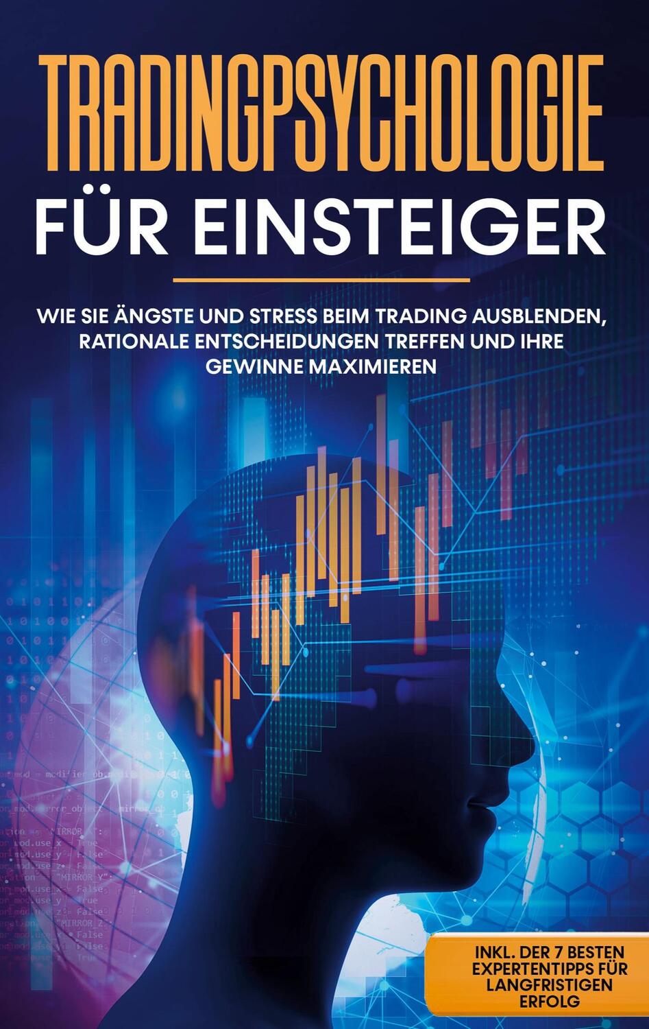 Cover: 9783753426556 | Tradingpsychologie für Einsteiger: Wie Sie Ängste und Stress beim...