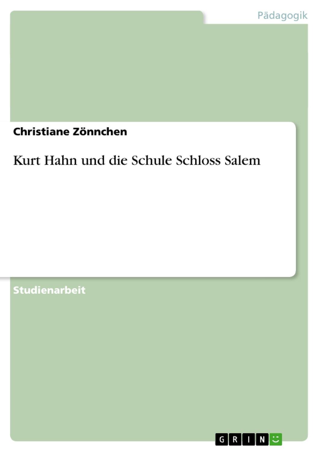 Cover: 9783638793827 | Kurt Hahn und die Schule Schloss Salem | Christiane Zönnchen | Buch