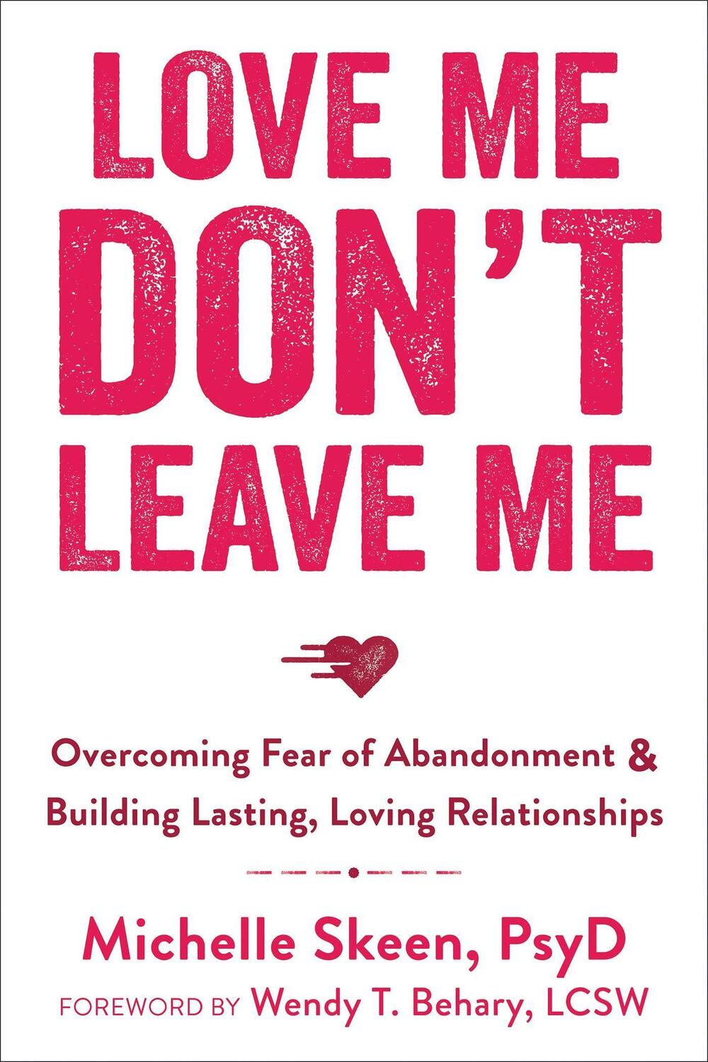 Cover: 9781608829521 | Love Me, Don't Leave Me | Michelle Skeen | Taschenbuch | Englisch