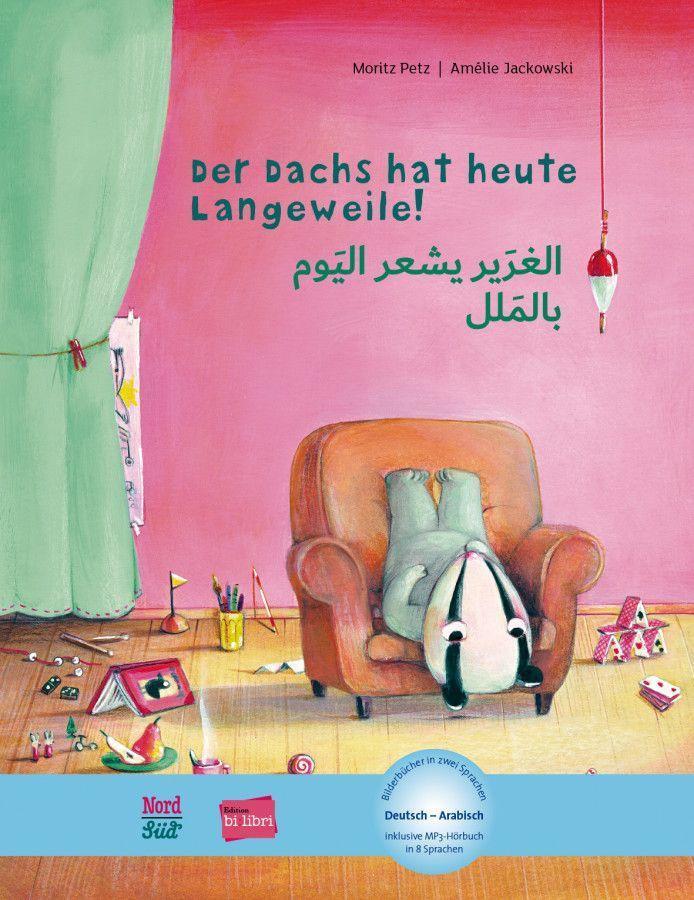 Cover: 9783199196006 | Der Dachs hat heute Langeweile!. Deutsch-Arabisch | Moritz Petz | Buch