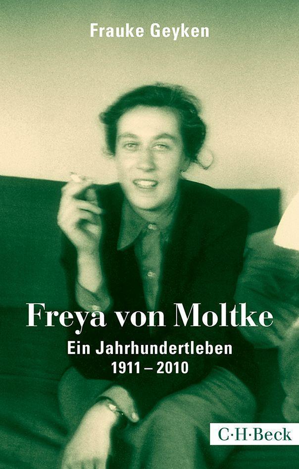 Cover: 9783406672873 | Freya von Moltke | Ein Jahrhundertleben 1911-2010 | Frauke Geyken