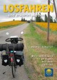 Cover: 9783844873641 | Losfahren und erwartet werden! | Helmut Schuller | Taschenbuch | 2011