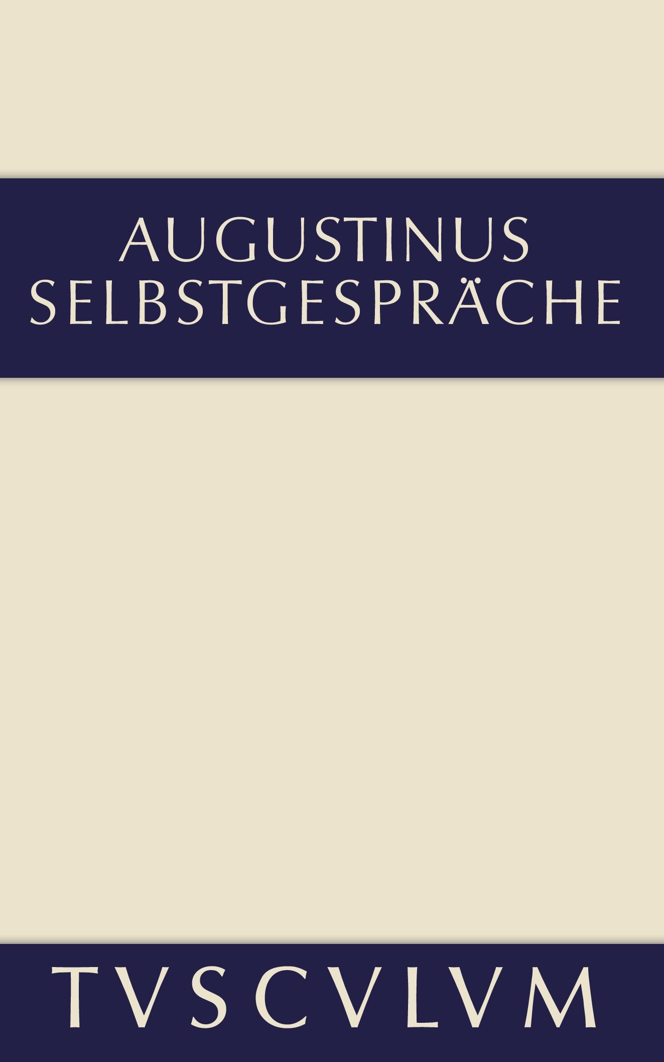 Cover: 9783110359602 | Selbstgespräche | Lateinisch und deutsch | Aurelius Augustinus | Buch