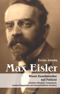 Cover: 9783955652814 | Max Eisler | Evelyn Adunka | Taschenbuch | 168 S. | Deutsch | 2018