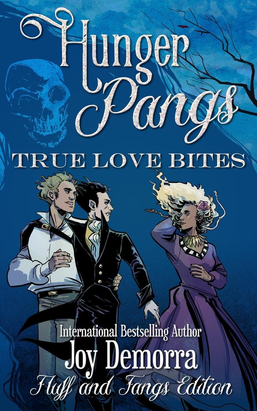 Cover: 9781953600011 | Hunger Pangs | True Love Bites: Fluff and Fangs | Joy Demorra | Buch