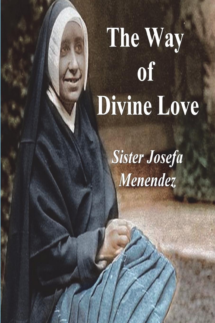 Cover: 9781774645291 | The Way of Divine Love | Sister Josefa Menendez | Taschenbuch | 2023