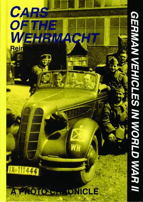 Cover: 9780887406874 | Cars of the Wehrmacht: German Vehicles in World War II | Frank | Buch