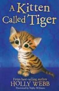 Cover: 9781847157881 | A Kitten Called Tiger | Holly Webb | Taschenbuch | Englisch | 2017