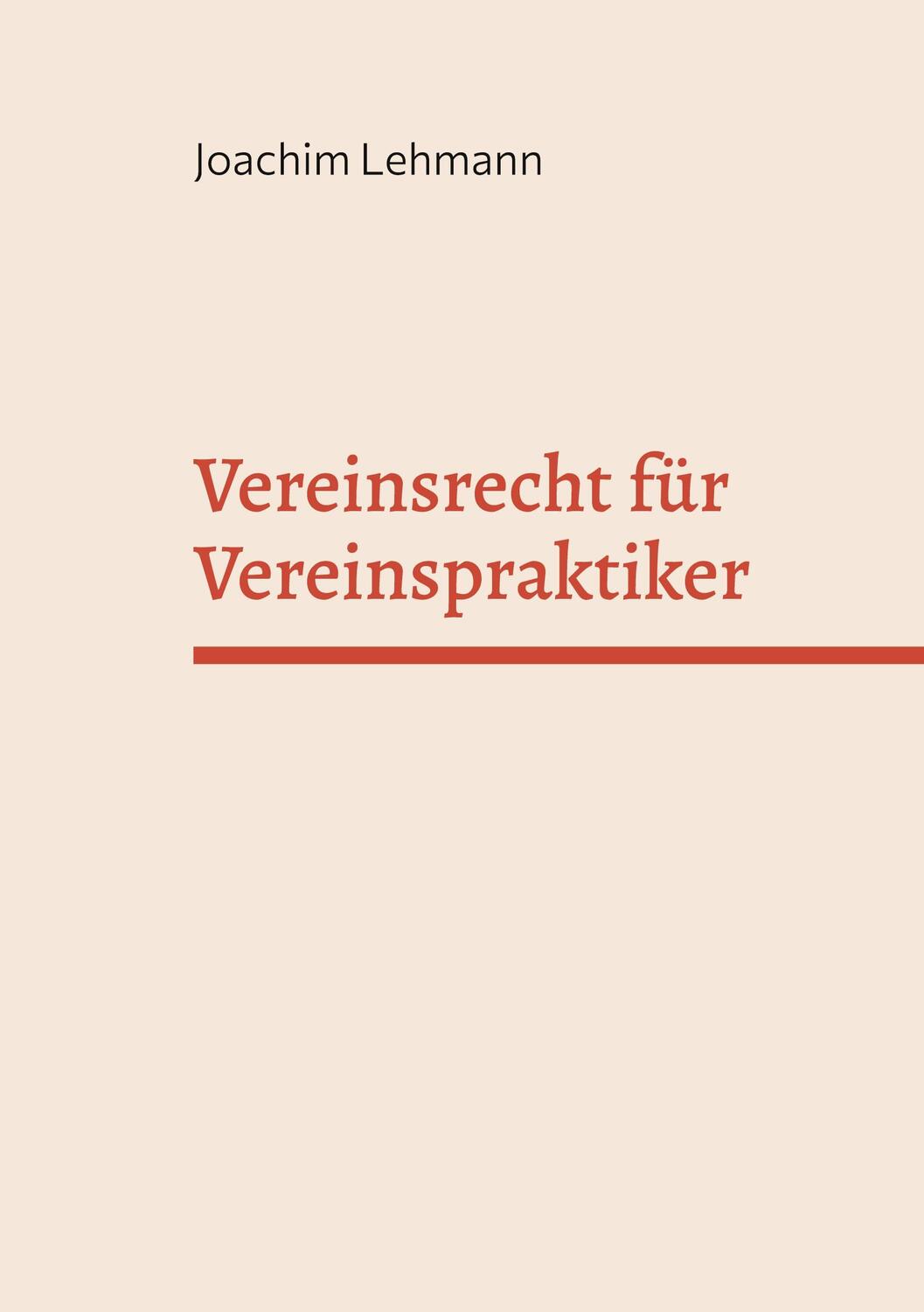 Cover: 9783945202456 | Vereinsrecht für Vereinspraktiker | Kompakt und verständlich | Lehmann