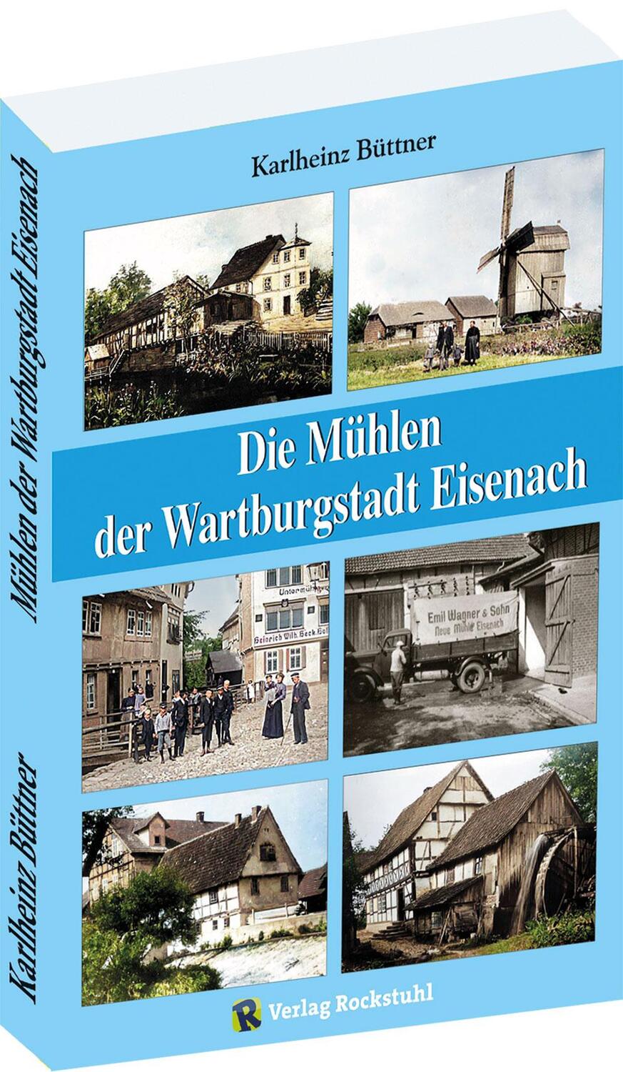 Cover: 9783959666862 | Die Mühlen der Wartburgstadt Eisenach | Eine Mühlenbuch | Büttner