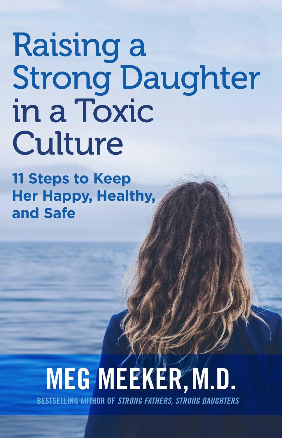 Cover: 9781684511952 | Raising a Strong Daughter in a Toxic Culture | Meg Meeker | Buch