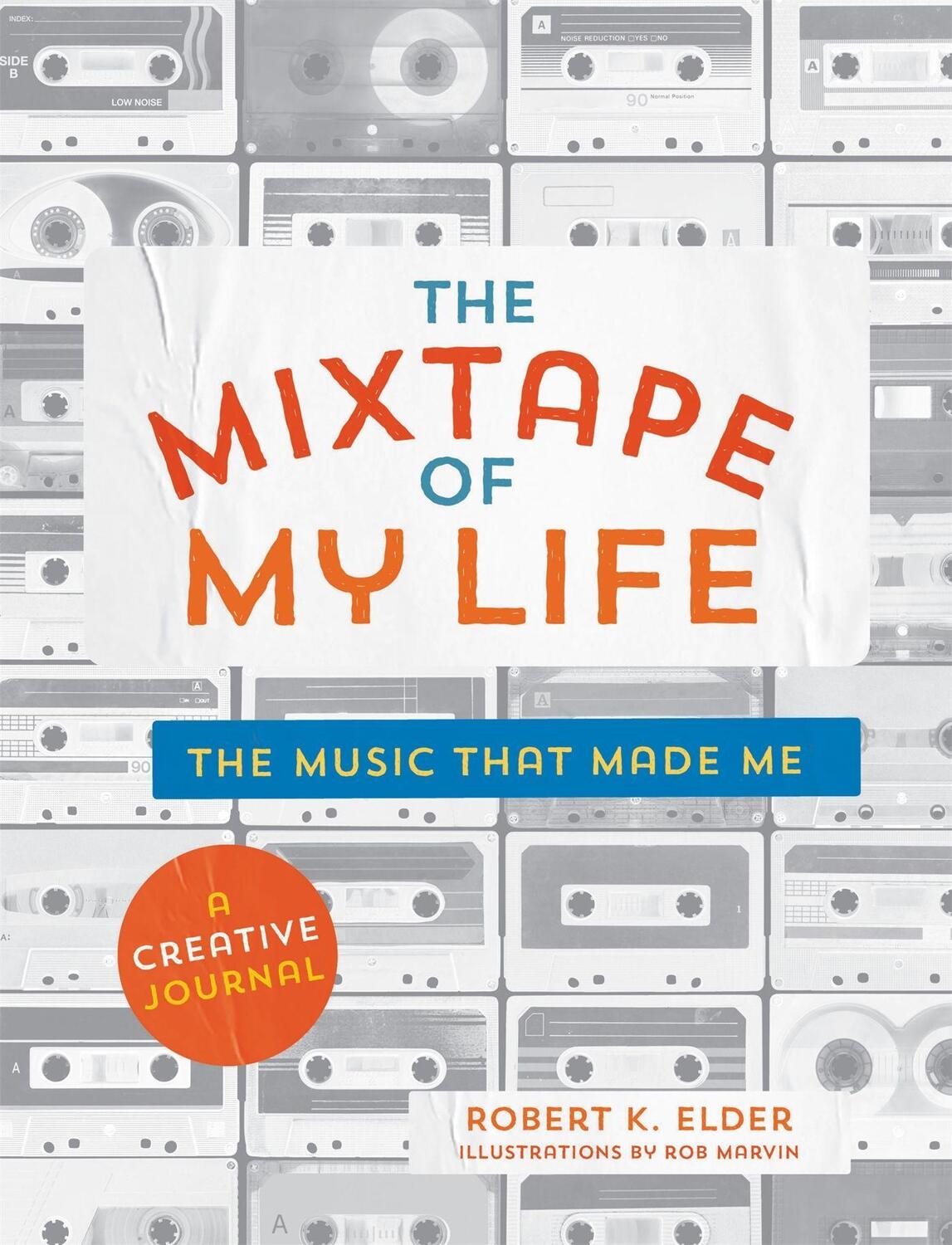 Cover: 9780762464074 | The Mixtape of My Life | A Do-It-Yourself Music Memoir | Elder | Buch