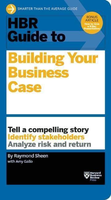 Cover: 9781633690028 | HBR Guide to Building Your Business Case (HBR Guide Series) | Sheen
