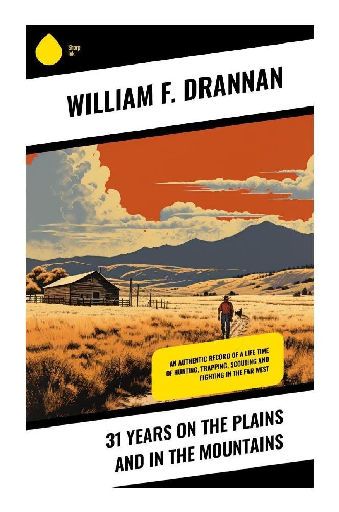 Cover: 9788028359492 | 31 Years on the Plains and in the Mountains | William F. Drannan