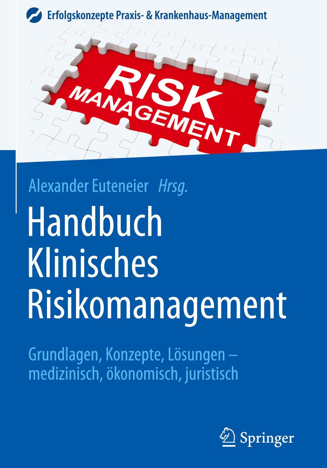Cover: 9783662451496 | Handbuch Klinisches Risikomanagement | Alexander Euteneier | Buch