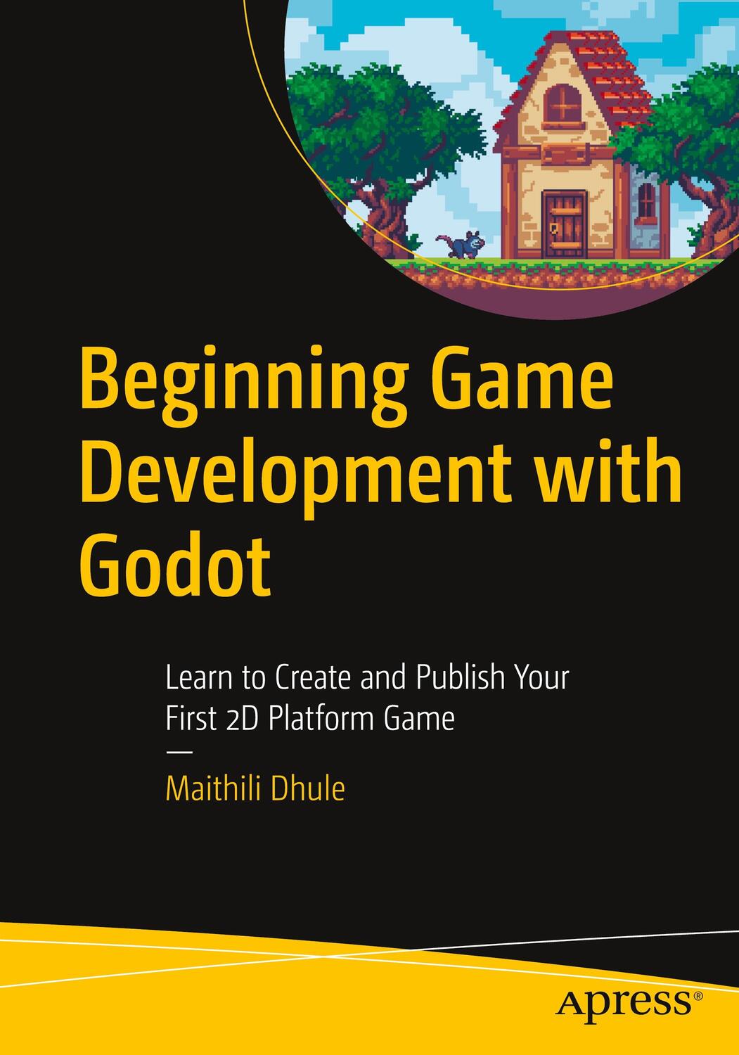 Cover: 9781484274545 | Beginning Game Development with Godot | Maithili Dhule | Taschenbuch