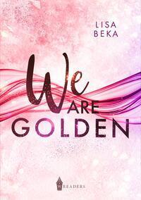 Cover: 9783985957989 | We Are Golden | Lisa Beka | Taschenbuch | Deutsch | 2023 | NOVA MD
