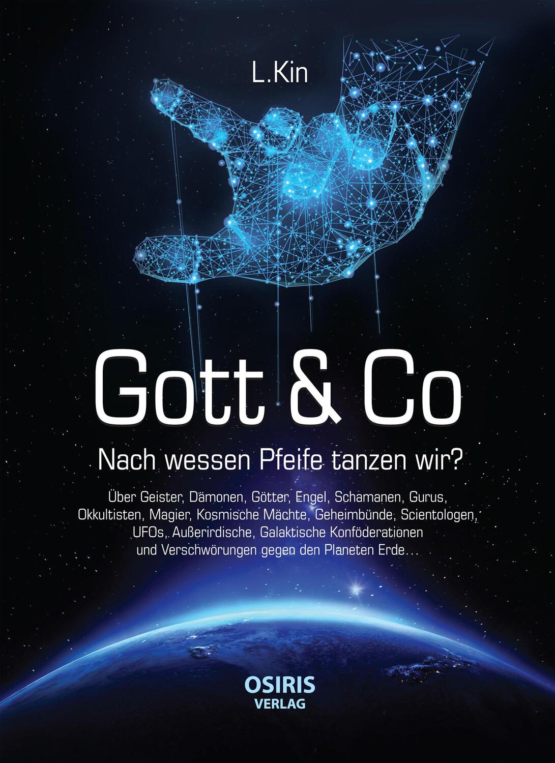 Cover: 9783947397037 | Gott & Co | Nach wessen Pfeife tanzen wir? | L. Kin | Buch | Deutsch