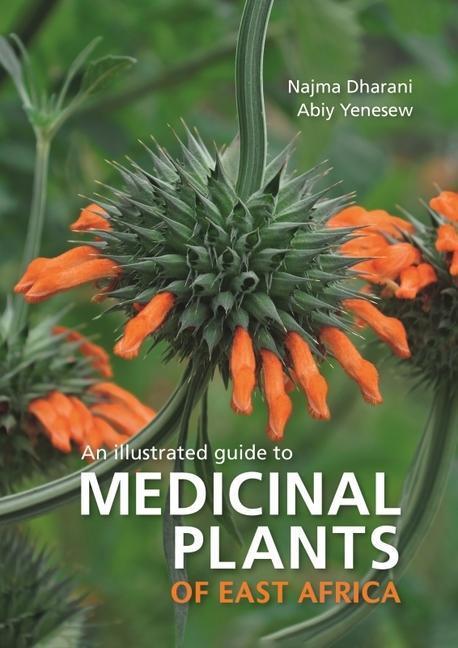 Cover: 9781775847878 | Medicinal Plants of East Africa | Najma Dharani (u. a.) | Taschenbuch