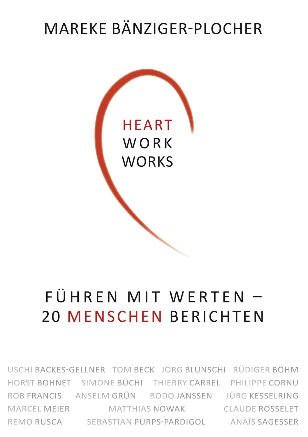 Cover: 9783740749064 | Heartwork works! | Führen mit Werten - 20 Menschen berichten | Buch