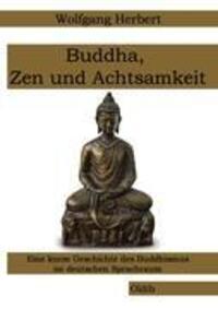 Cover: 9783939556282 | Buddha, Zen und Achtsamkeit | Wolfgang Herbert | Taschenbuch | Deutsch