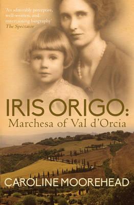 Cover: 9780749016562 | Iris Origo | Marchesa of Val D'Orcia | Caroline Moorehead | Buch