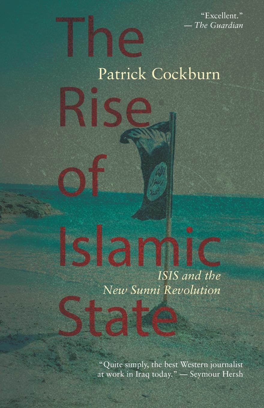 Cover: 9789380118253 | The Rise of Islamic State | ISIS and the New Sunni Revolution | Buch