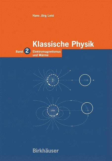 Cover: 9783764359775 | Klassische Physik | Hans J. Leisi | Taschenbuch | Birkhäuser