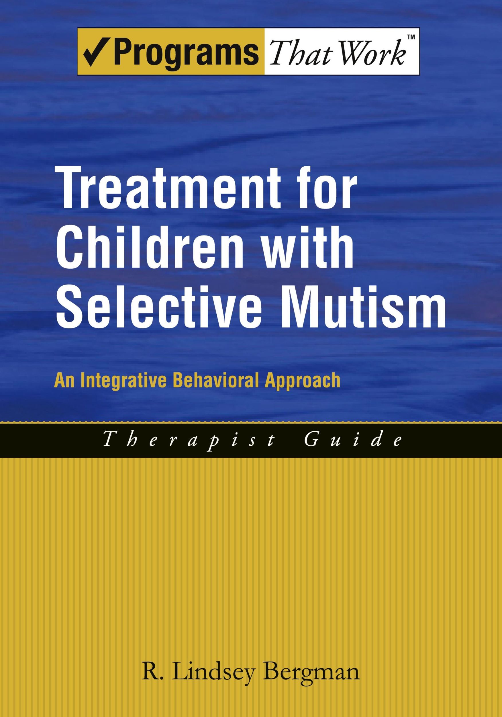 Cover: 9780195391527 | Treatment for Children with Selective Mutism | R. Lindsey Bergman