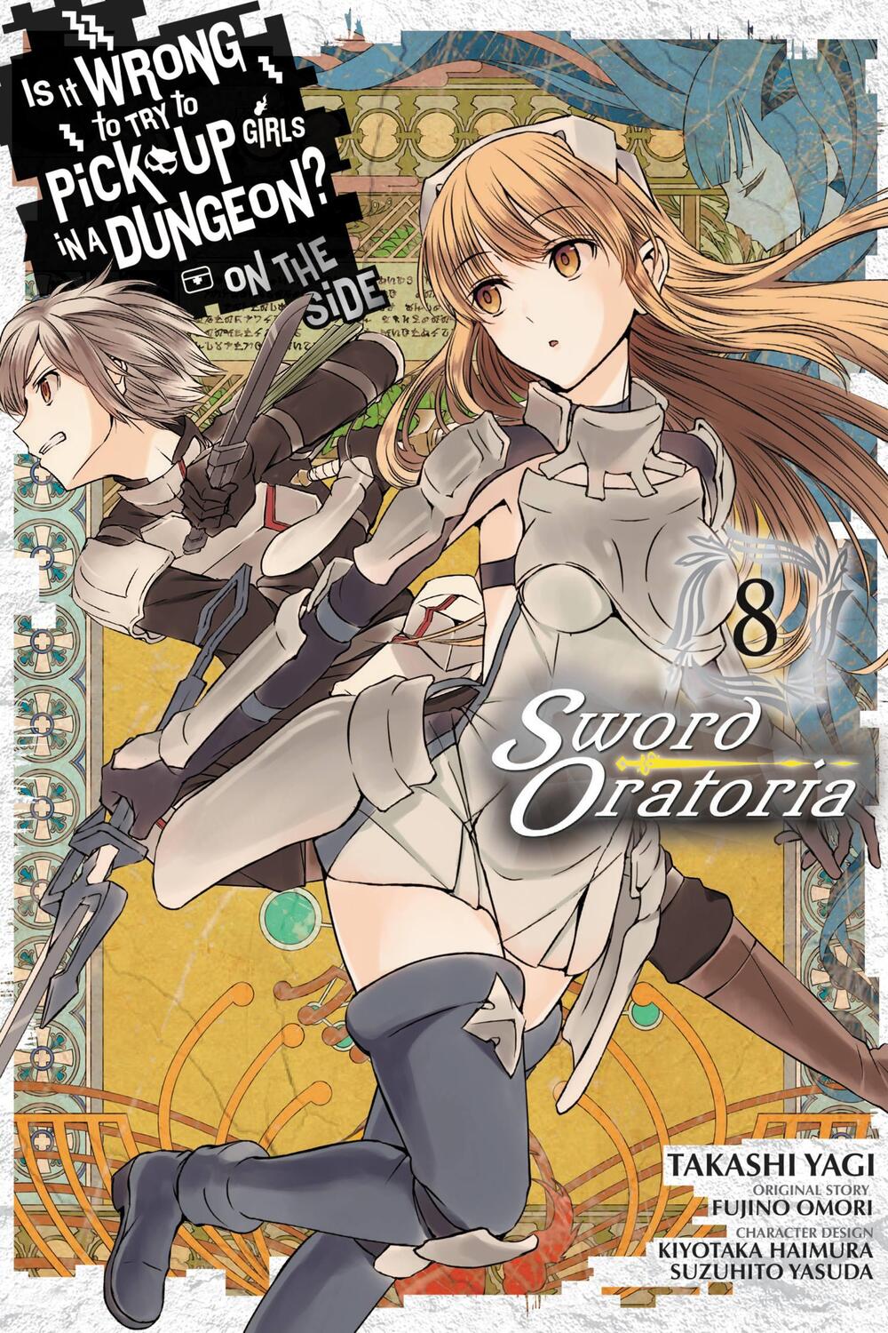 Cover: 9780316448130 | Is It Wrong to Try to Pick Up Girls in a Dungeon? Sword Oratoria,...
