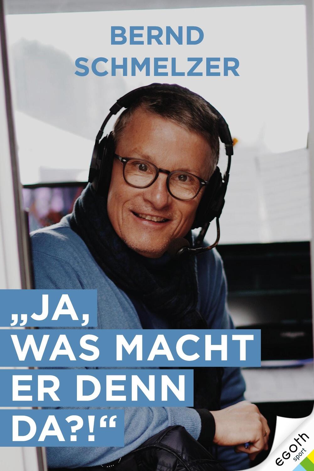 Cover: 9783903376274 | Ja, was macht er denn da? | Bernd Schmelzer | Buch | Deutsch | 2022