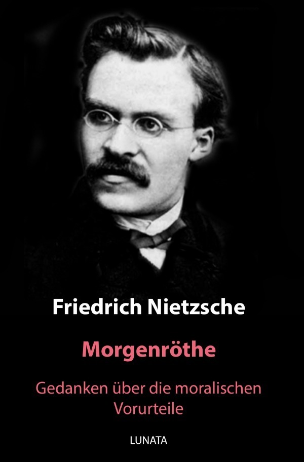 Cover: 9783750289147 | Morgenröthe | Gedanken über die moralischen Vorurteile | Nietzsche