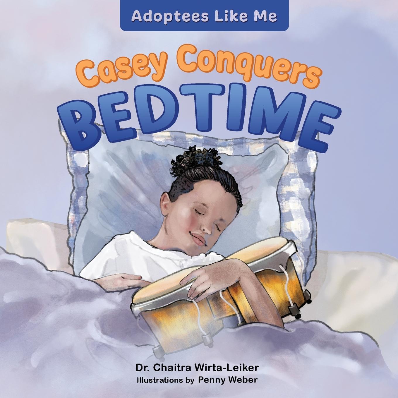 Cover: 9798986947129 | Casey Conquers Bedtime | Chaitra Wirta-Leiker | Taschenbuch | Englisch