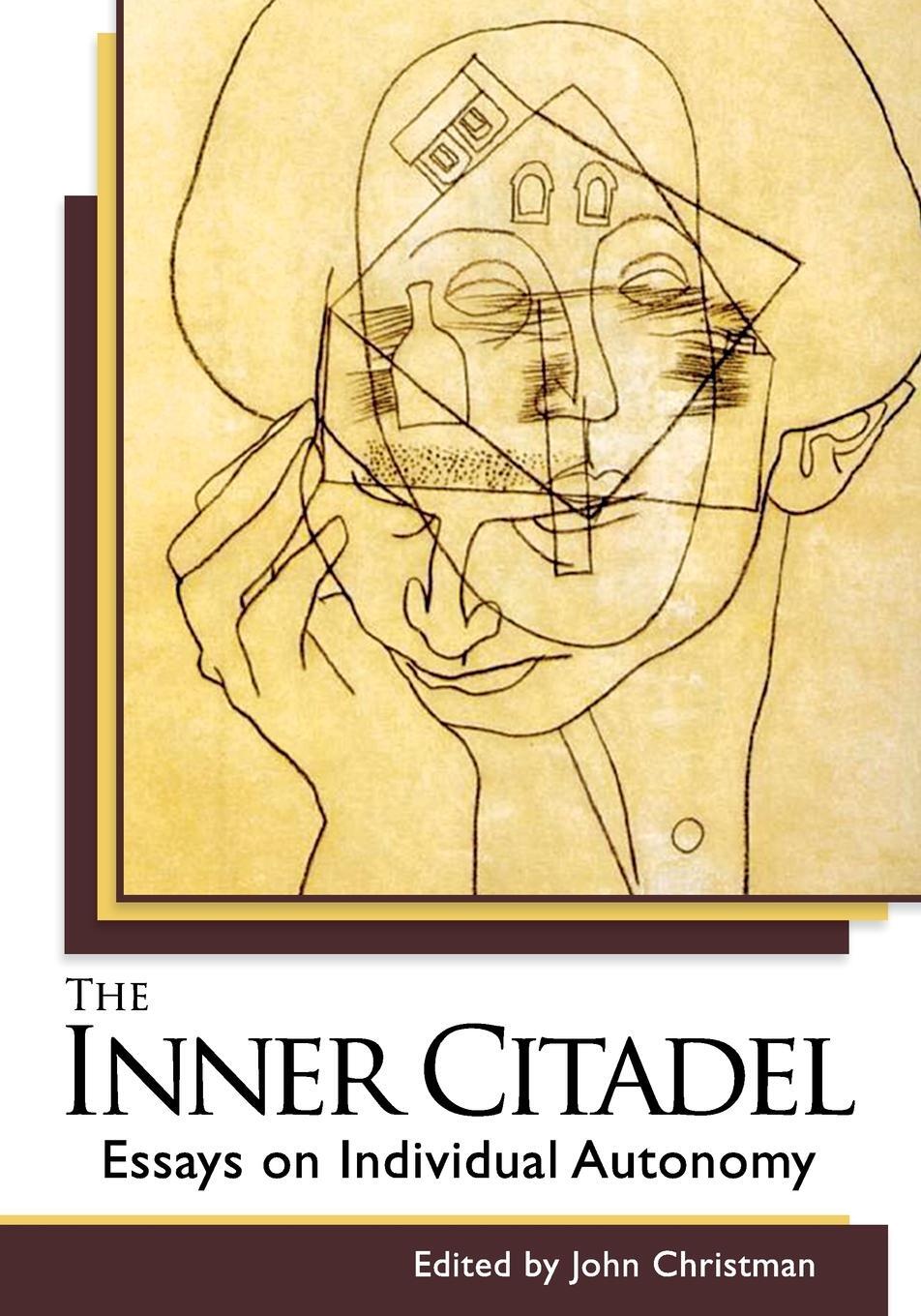 Cover: 9781626548947 | The Inner Citadel | Essays on Individual Autonomy | John Christman