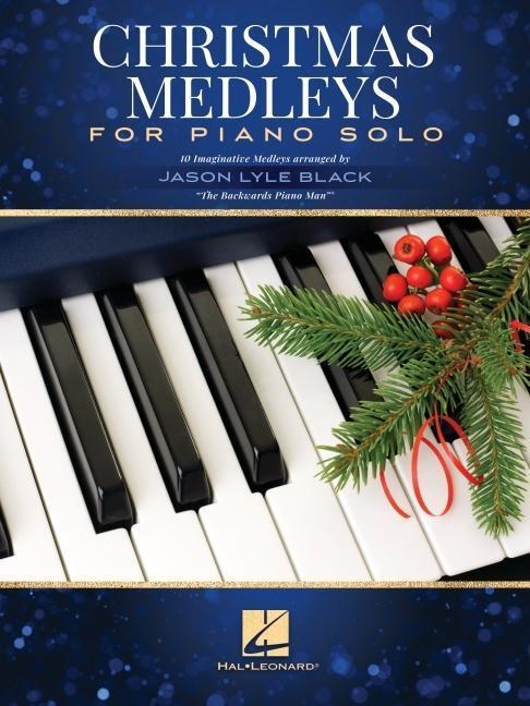 Cover: 840126935066 | Christmas Medleys for Piano Solo: 10 Imaginative Medleys Arranged...