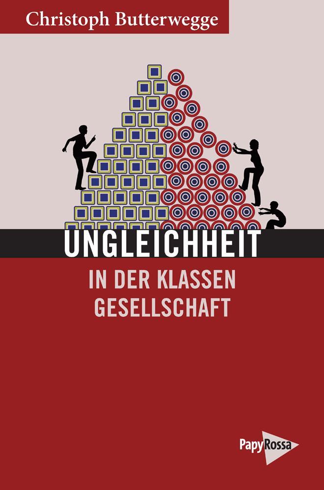 Cover: 9783894387440 | Ungleichheit in der Klassengesellschaft | Christoph Butterwegge | Buch