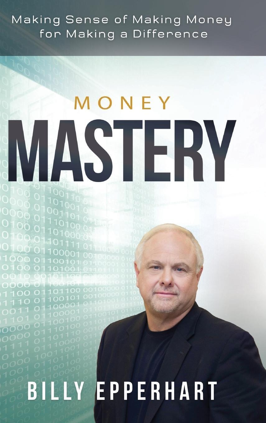 Cover: 9781680311341 | Money Mastery | Billy Epperhart | Buch | HC gerader Rücken kaschiert
