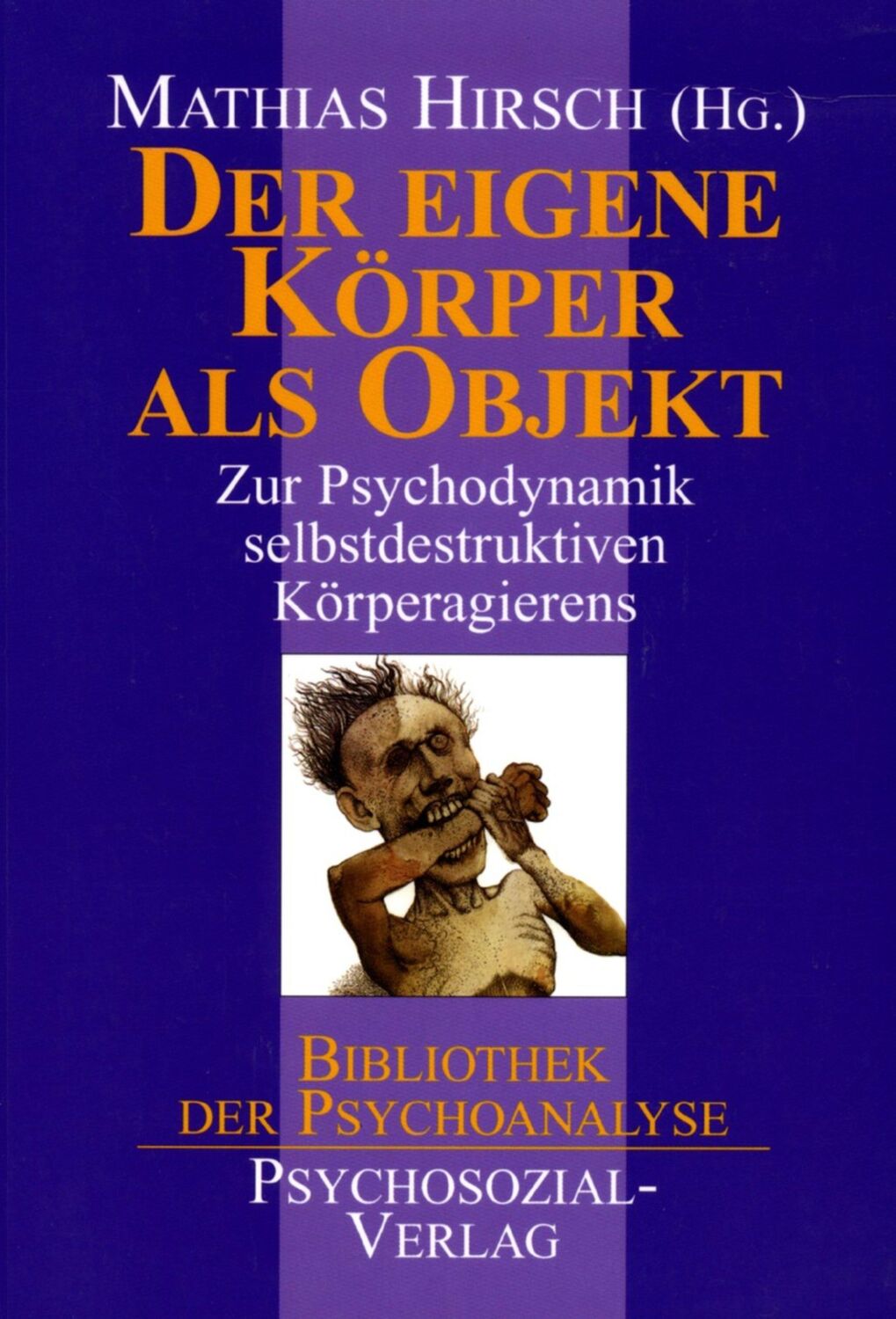 Cover: 9783932133336 | Der eigene Körper als Objekt | Mathias Hirsch | Taschenbuch | 324 S.