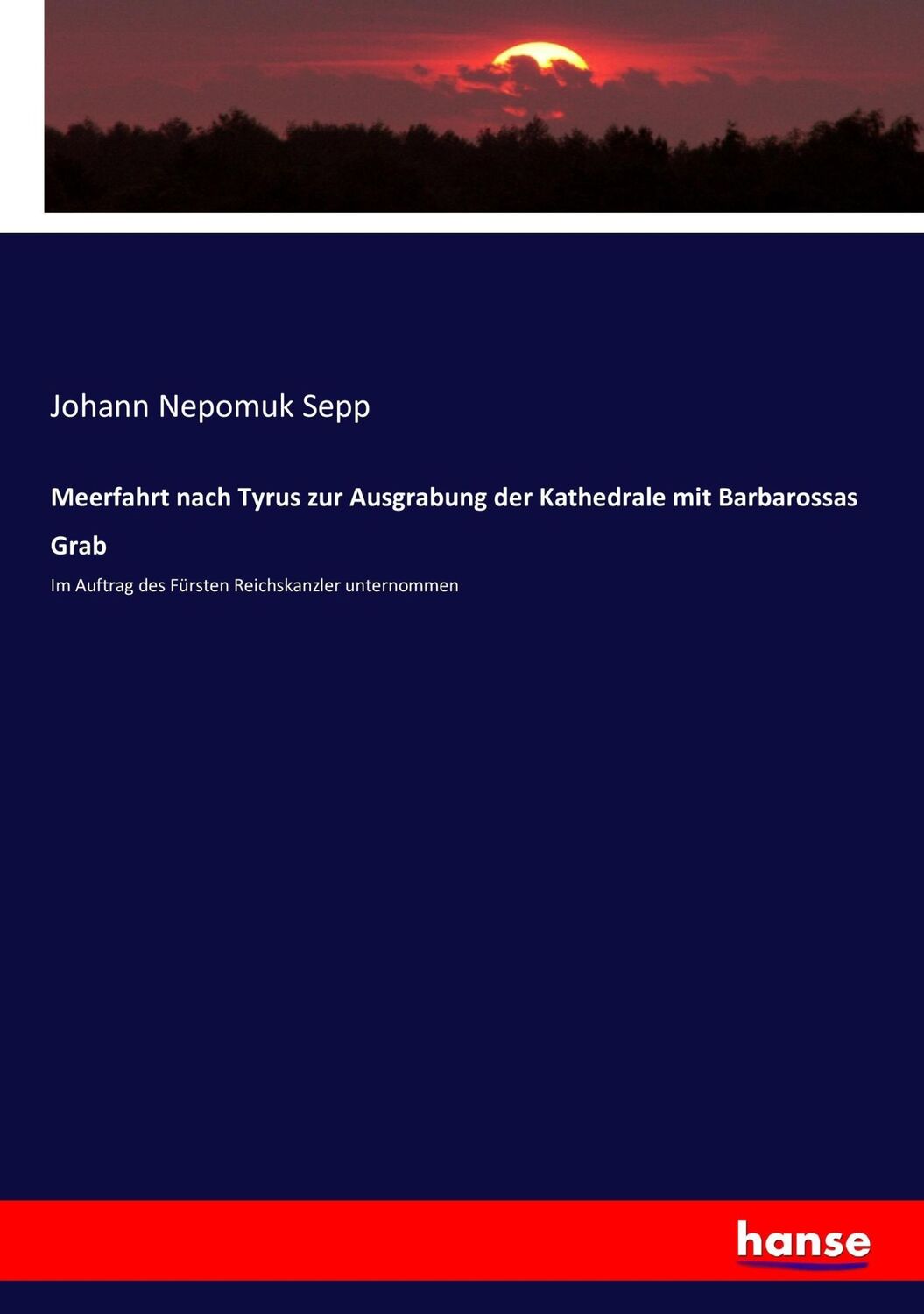 Cover: 9783743648104 | Meerfahrt nach Tyrus zur Ausgrabung der Kathedrale mit Barbarossas...