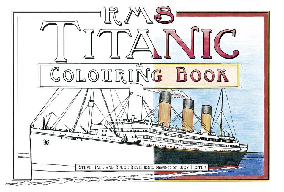 Cover: 9780750978507 | RMS Titanic Colouring Book | Steve Hall (u. a.) | Taschenbuch | 2017