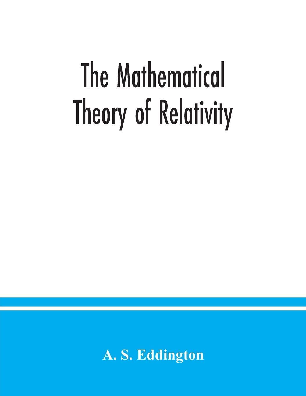 Cover: 9789354036392 | The mathematical theory of relativity | A. S. Eddington | Taschenbuch