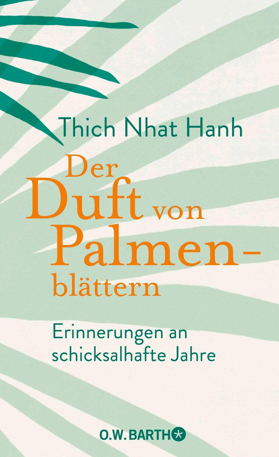 Cover: 9783426293430 | Der Duft von Palmenblättern | Thich Nhat Hanh | Buch | 224 S. | 2023