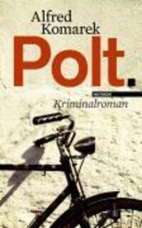 Cover: 9783852186047 | Polt | Simon Polt 5 - Kriminalroman | Alfred Komarek | Buch | 168 S.