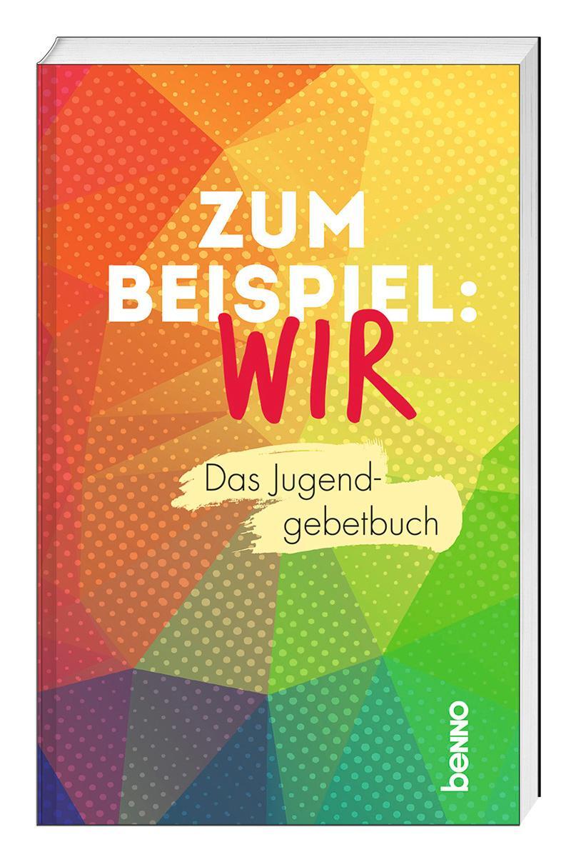 Cover: 9783746263991 | Zum Beispiel: Wir | Das Jugendgebetbuch | Guido Erbrich | Buch | 2023