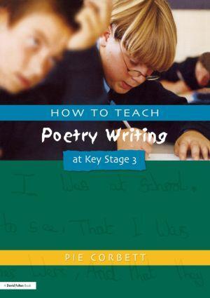 Cover: 9781853469152 | How to Teach Poetry Writing at Key Stage 3 | Pie Corbett | Taschenbuch
