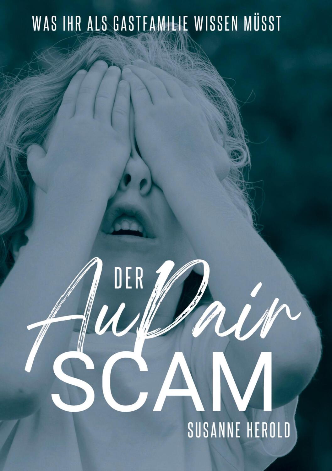 Cover: 9783347999275 | Der Au Pair Scam | Susanne Herold | Taschenbuch | Paperback | 84 S.